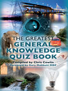 The Greatest General Knowledge Quiz Book (eBook): 250 Questions on General Knowledge